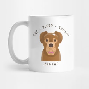 Dog Grooming Eat Sleep Groom Repeat, Dog Quotes Mug